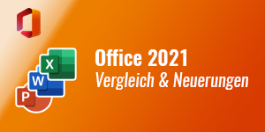 Office 2021 im Versionsvergleich